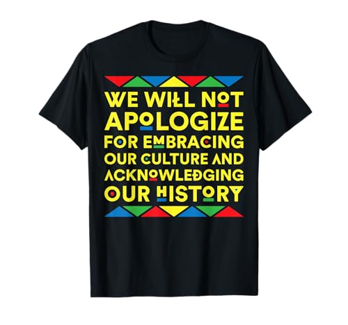 Abrazando nuestra historia cultural Black Pride Melanin Gift 2020 Camiseta