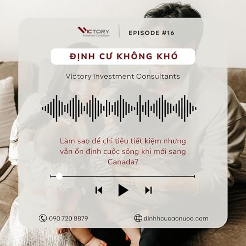 『Episode #16: Làm sao để chi tiêu tiết kiệm nhưng vẫn ổn định cuộc sống khi mới sang Canada?』のカバーアート