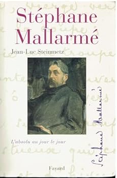 Paperback Stéphane Mallarmé: L'absolu au jour le jour [French] Book