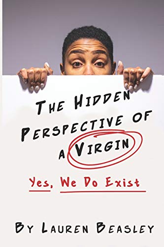 The Hidden Perspective of a Virgin: Yes, We Do Exist