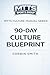 MTTS 90 Day Culture Blueprint: A Step-by-Step Plan for Installing Culture, Leadership, and Standards in Your Program (THE MTTS LEADERSHIP & CULTURE SYSTEM&cent;)