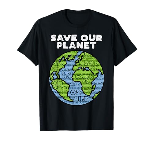 Save Our Planet Earth Day Words Environmentalist Gift T-Shirt