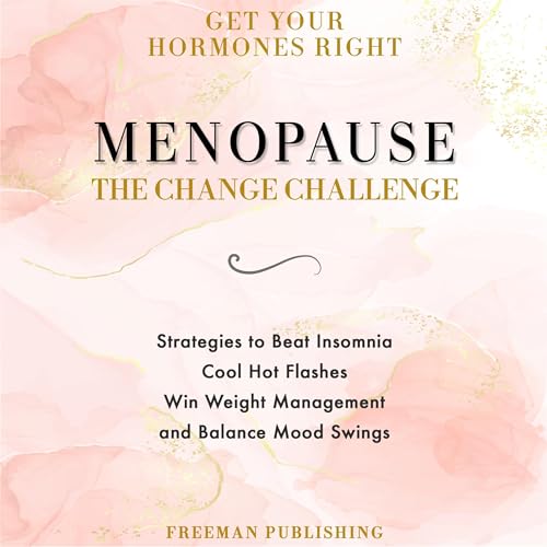 Get Your Hormones Right Menopause by Freeman Publishing episode artwork