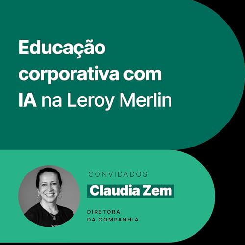 RHadioCast #46 – Educação corporativa com inteligência artificial na Leroy Merlin