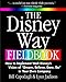 Produktbild The Disney Way Fieldbook: How to Implement Walt Disney¿s Vision of ¿dream, Believe, Dare, Do¿ in Your Own Company