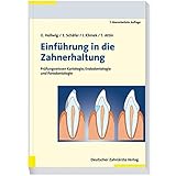 Einführung in die Zahnerhaltung: Prüfungswissen Kariologie und Parodontologie