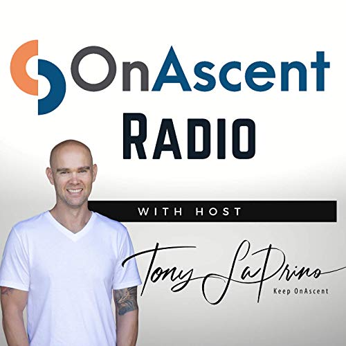 OnAscent Radio Podcast Por Tony LaPrino arte de portada