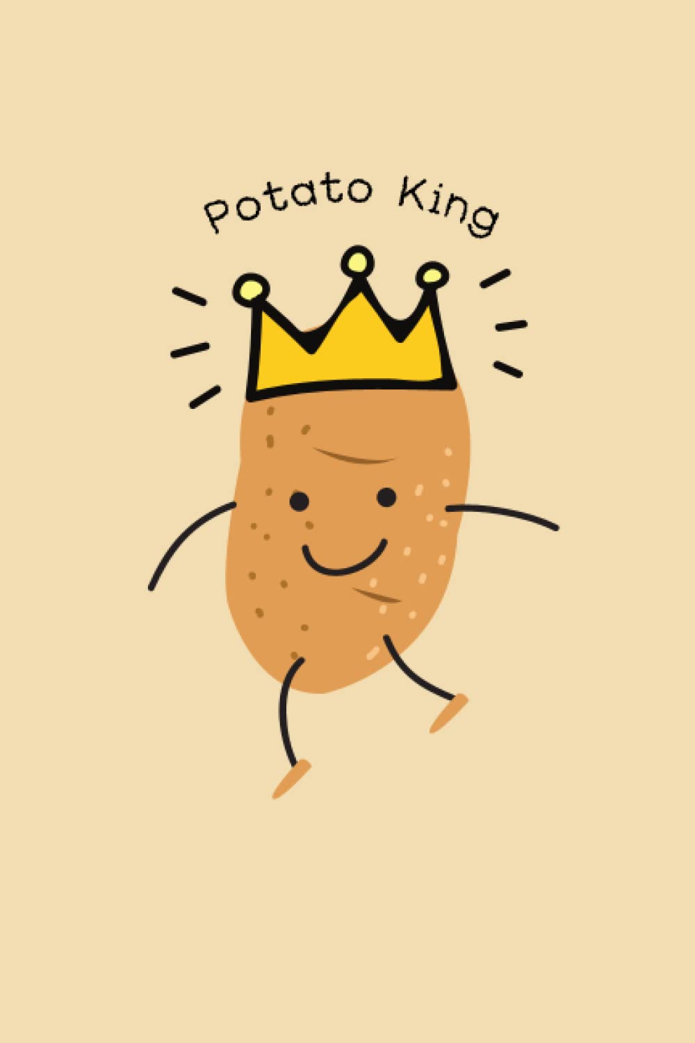 Potato King: Gag Gift Notebook, Sarcastic Humor, Funny Snarky Gift, Lined Blank Journal