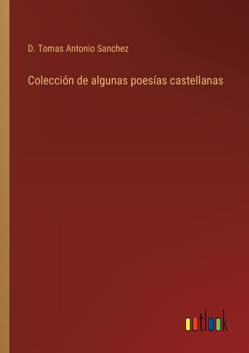 Colección de algunas poesías castellanas