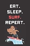  Eat Sleep Surf Repeat: Cool Gift Notebook for Surf Lovers Women-Men-Boss-Coworkers-Colleagues-Students-Friends - ( 6\'\' x 9\'\' 120 Pages ) Composition White Blank Lined, Soft Cover, Matte Finish.