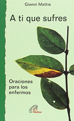 A ti que sufres