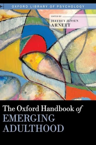 The Oxford Handbook of Emerging Adulthood (Oxford Library of Psychology)