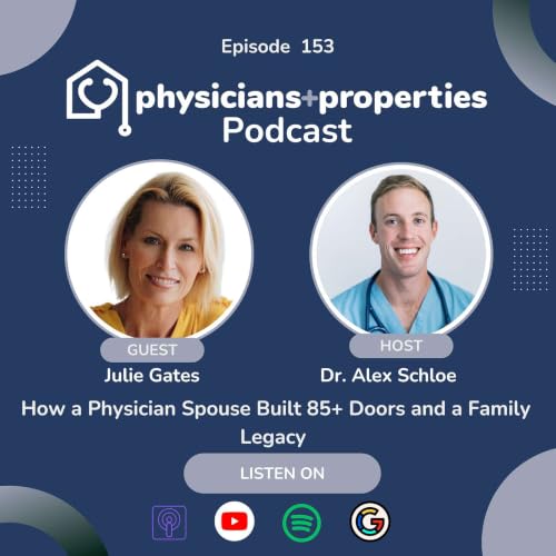 How a Physician Spouse Built 85+ Doors and a Family Legacy with Julie Gates