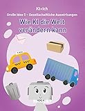 Gesellschaftliche Auswirkungen: Wie KI die Welt verändern kann (AI+Me: German Edition 5)