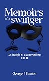 Memoirs of a Swinger: An insight to a surreptitious club
