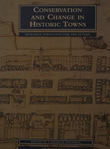  Conservation and Change in Historic Towns: Research Directions for the Future: No. 122