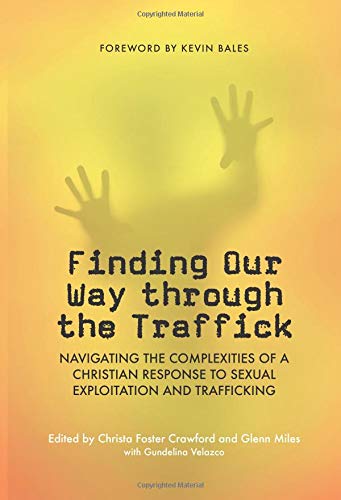 Buy Finding Our Way Through the Traffick: Navigating the Complexities of a Christian Response to Sexual Exploitation and Trafficking — BookShops.in
