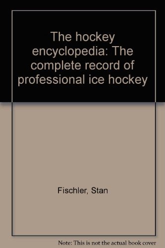 Télécharger The hockey encyclopedia: The complete record of professional ice hockey Livre PDF Gratuit
