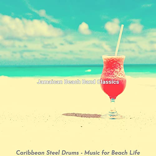 Caribbean Steel Drums - Music for Beach Life : Jamaican Beach Band ...