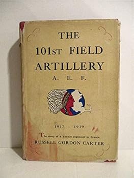 Hardcover THE 101ST FIELD ARTILLERY,A.E.F.1917-1919. Book