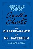The Disappearance of Mr. Davenheim: A Hercule Poirot Short Story (Caple Books Classic Short Stories Book 9)