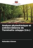 Analyse phytochimique et antimicrobienne de Terminalia catappa (Lin.)