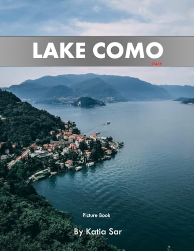 Lake Como: A Perfect Coffee Table Picture Book - Travel and Tourism lovers.
