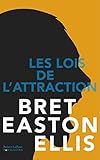 Les lois de l'attraction (French Edition) - Bret EASTON ELLIS Übersetzer: Brice Matthieussent 