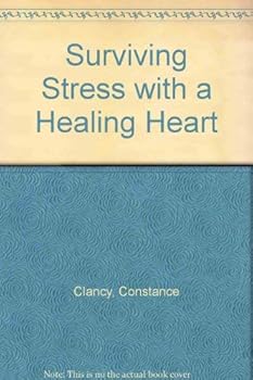 Paperback Surviving Stress with a Healing Heart Book