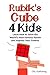 Produktbild Rubik's Cube Solution Guide for Kids: Learn How to Solve the World's Most Famous Puzzle and Impress Your Friends! (Step by step Rubiks, Children's Rubiks Guide, Band 1)