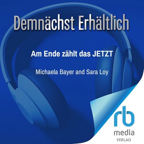 Page de couverture de Am Ende z&auml;hlt das JETZT