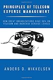 Principles of Telecom Expense Management: How Great Organizations Save 50% on Telecom and Increase Service Levels