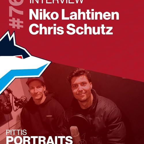 Pittis Portraits #76: Niko Lahtinen & Chris Schutz