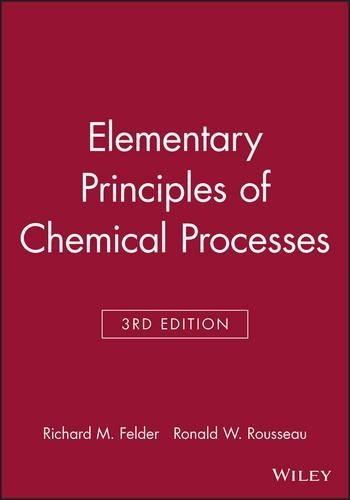 Student Workbook to accompany Elementary Principles of Chemical Processes by Richard M. Felder