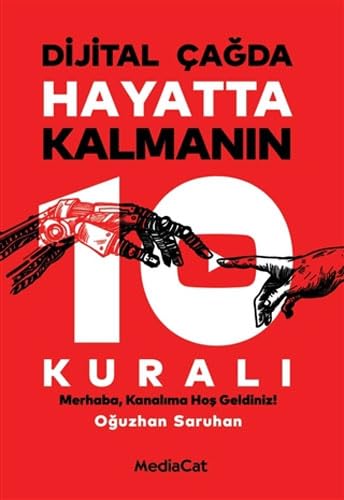 Dijital Çağda Hayatta Kalmanın 10 Kuralı: Merhaba, Kanalıma Hoşgeldiniz!