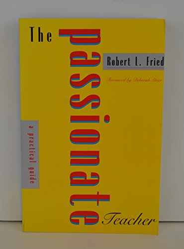 The Passionate Teacher: A Practical Guide view 2