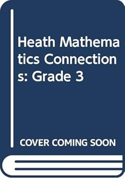 Hardcover Heath Mathematics Connections: Grade 3 Book