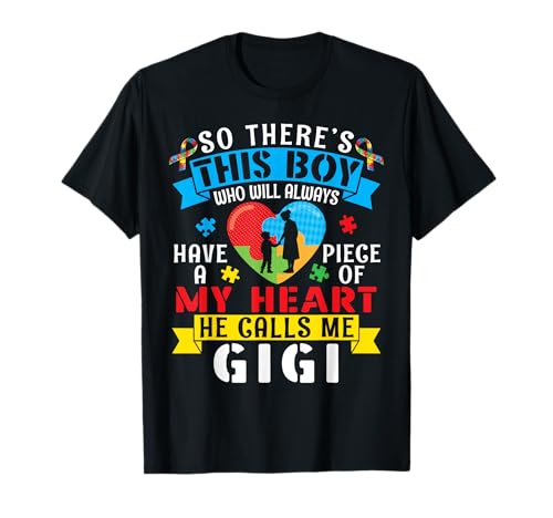 Autism Awareness A Piece My Heart Boy Calls Me Gigi Grandson T-Shirt