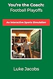 You're the Coach: Football Playoffs: An Interactive Sports Simulation