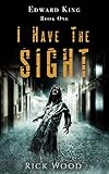 horror 1980s movies  I Have the Sight: A Paranormal Horror Novel (EDWARD KING Book 1) (English Edition)
