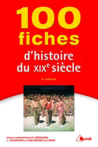 100 fiches d'histoire du XIXe siècle