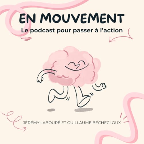 En Mouvement - Le podcast pour passer &agrave; l'action cover art
