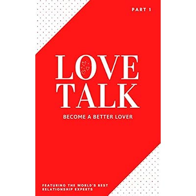 LoveTalk, Become a Better Lover: Part 1