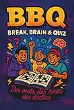 BBQ - Break, Brain & Quiz | N°1 Spécial Amitié & Relations: Magazine de Jeux pour Ados (12-15 ans) | Mots Croisés, Quiz, Logique & Détente | Idée Cadeau Original