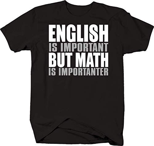 English is Important But Math is Importanter Nerd Shirt Black 4XL Tee Shirt