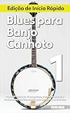 Blues para Banjo Canhoto 1 - Edição de Início Rápido: Prévia da forma de 12 compassos, acordes essenciais e fundamentos do ritmo shuffle para banjo de 4 ou 5 cordas