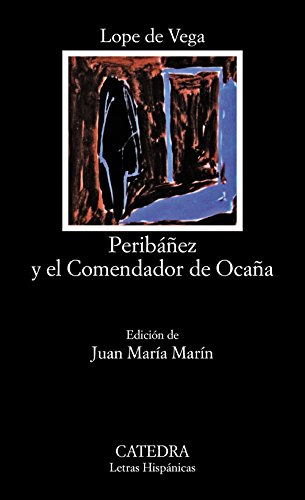 Peribáñez y el Comendador de Ocaña (Letras Hispánicas)