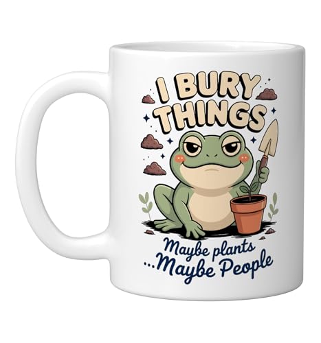 I Bury Things Maybe Plants People Frog Gardener Funny Ceramic Mug, White