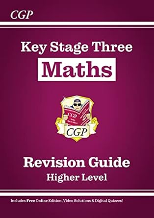 New KS3 Maths Revision Guide  Higher (includes Online Edition, Videos & Quizzes): for Years 7, 8 and 9
