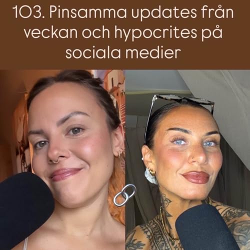 103. Pinsamma updates fr&aring;n veckan och hypocrites p&aring; sociala medier